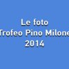 Trofeo Pino Milone 2014
